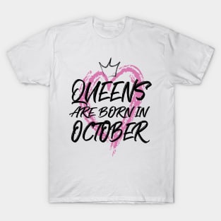 Queens are born in October T-Shirt